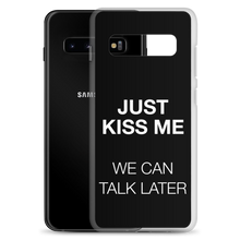 Just Kiss Me (Funny) Samsung Case