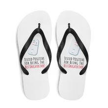 Tested Positive For Being The Best Daughter Ever Flip Flops