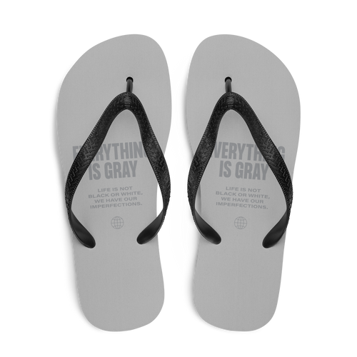 Everything is Gray Flip Flops