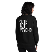Cute But Psycho Unisex Sweatshirt