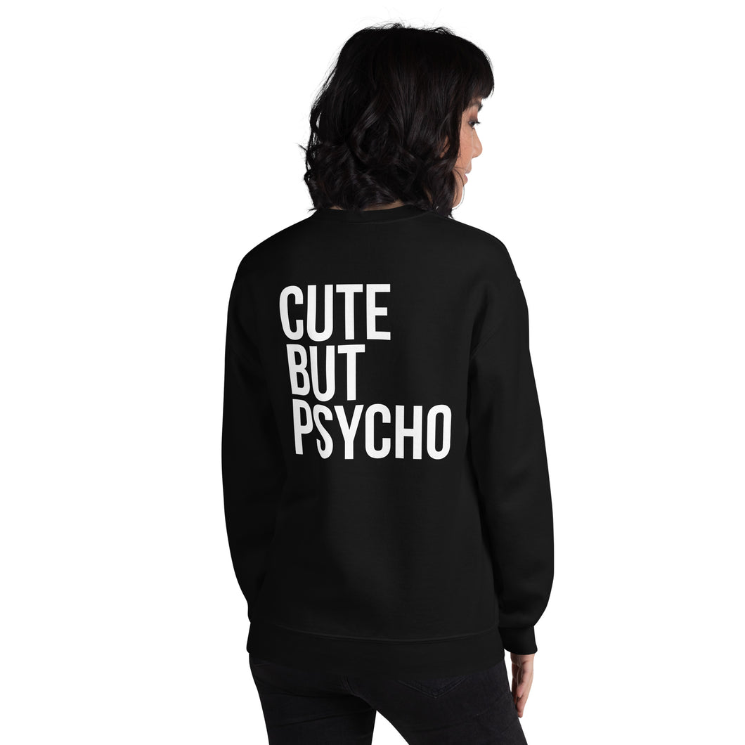Cute But Psycho Unisex Sweatshirt