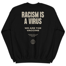 Racism is a Virus Unisex Sweatshirt