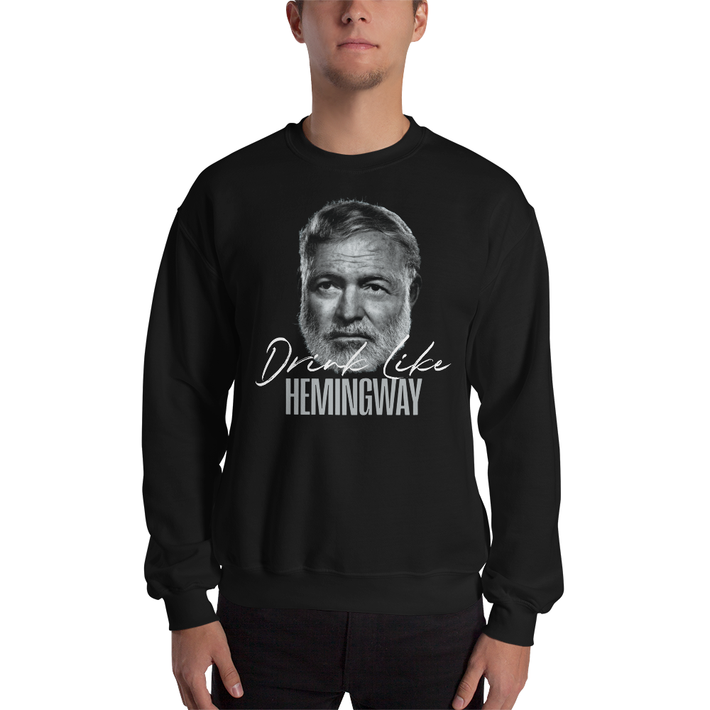 Drink Like Hemingway Portrait Unisex Sweatshirt