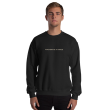 Racism is a Virus Unisex Sweatshirt
