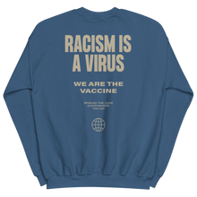 Racism is a Virus Unisex Sweatshirt