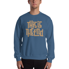 THIS IS THE END? Unisex Sweatshirt