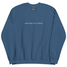 Racism is a Virus Unisex Sweatshirt