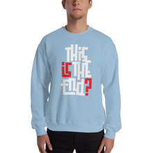 IS/THIS IS THE END? Reverse Unisex Sweatshirt