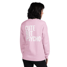 Cute But Psycho Unisex Sweatshirt