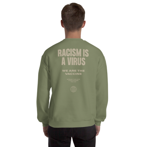 Racism is a Virus Unisex Sweatshirt