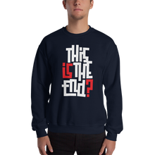 IS/THIS IS THE END? Reverse Unisex Sweatshirt