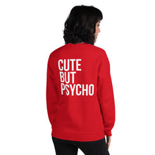 Cute But Psycho Unisex Sweatshirt