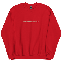 Racism is a Virus Unisex Sweatshirt