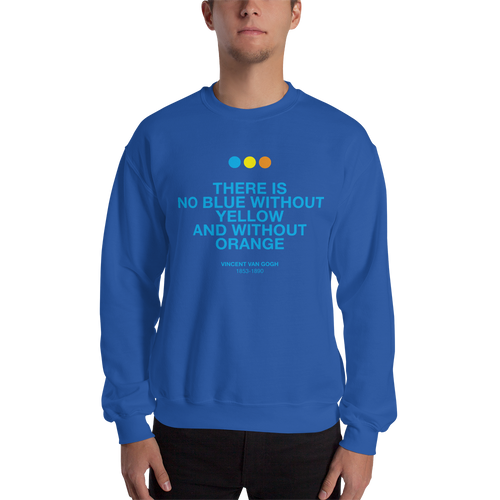 There is No Blue Unisex Sweatshirt