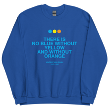 There is No Blue Unisex Sweatshirt