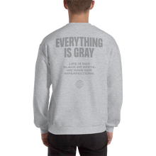Everything is Gray Unisex Sweatshirt
