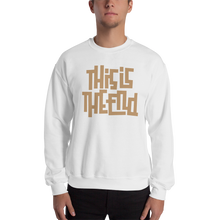 THIS IS THE END? Unisex Sweatshirt