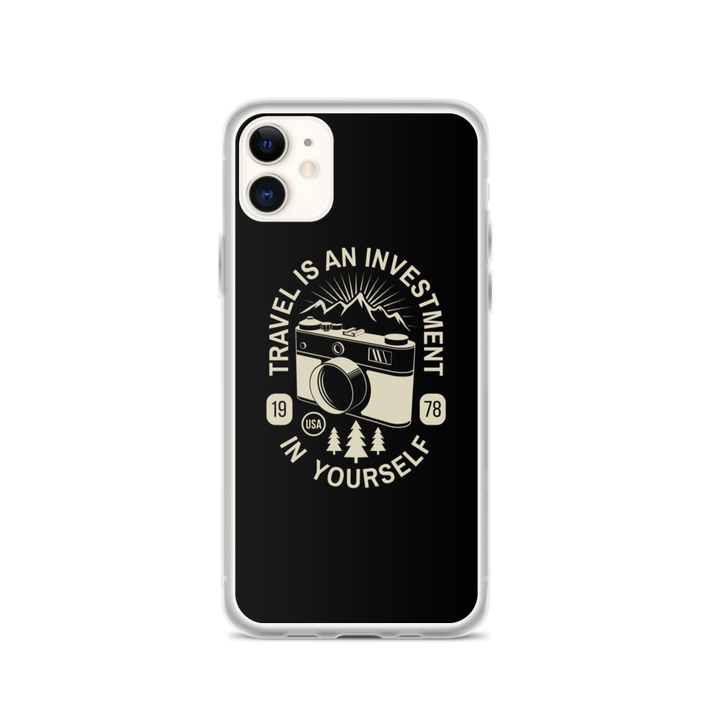 iPhone 11 Travel Is An Investment In Yourself iPhone Case by Design Express