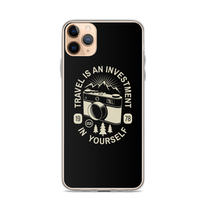 iPhone 11 Pro Max Travel Is An Investment In Yourself iPhone Case by Design Express