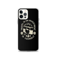 iPhone 12 Pro Travel Is An Investment In Yourself iPhone Case by Design Express