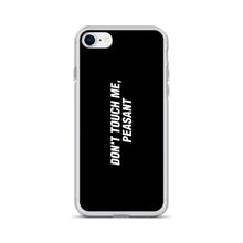 iPhone 7/8 Don't Touch Me, Peasant Funny iPhone Case by Design Express