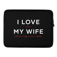 15″ I Love My Wife (Funny) Laptop Sleeve by Design Express