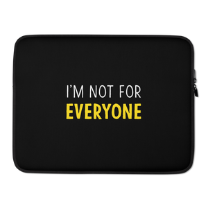 15 in I'm Not For Everyone (Funny) Laptop Sleeve by Design Express