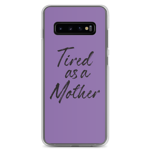 Samsung Galaxy S10+ Tired As a Mother (Funny Mother Day) Samsung Case by Design Express