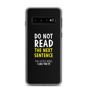 Samsung Galaxy S10 Do Not Read The Next Sentence Samsung Case by Design Express