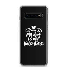 Samsung Galaxy S10 My Dog is My Valentine (Dog lover) Funny Samsung Case by Design Express