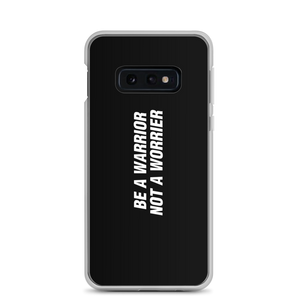 Samsung Galaxy S10e Be a Warrior, Not a Worrier Funny Samsung Case by Design Express