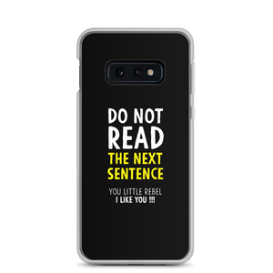 Samsung Galaxy S10e Do Not Read The Next Sentence Samsung Case by Design Express