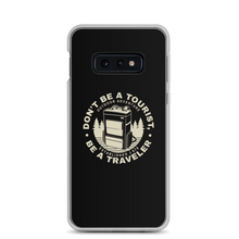 Samsung Galaxy S10e Don't Be Tourist, Be A Traveller Samsung Case by Design Express