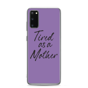 Samsung Galaxy S20 Tired As a Mother (Funny Mother Day) Samsung Case by Design Express