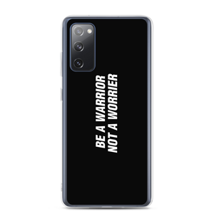 Samsung Galaxy S20 FE Be a Warrior, Not a Worrier Funny Samsung Case by Design Express