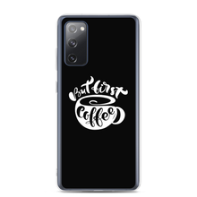 Samsung Galaxy S20 FE But First Coffee (Coffee Lover) Funny Samsung Case by Design Express