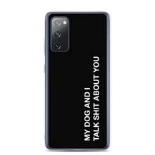Samsung Galaxy S20 FE My dog and I talk shit about you (Funny) Samsung Case by Design Express