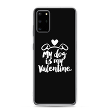 Samsung Galaxy S20 Plus My Dog is My Valentine (Dog lover) Funny Samsung Case by Design Express
