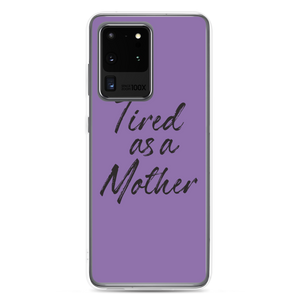 Samsung Galaxy S20 Ultra Tired As a Mother (Funny Mother Day) Samsung Case by Design Express
