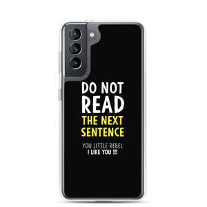 Samsung Galaxy S21 Do Not Read The Next Sentence Samsung Case by Design Express