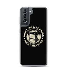 Samsung Galaxy S21 Don't Be Tourist, Be A Traveller Samsung Case by Design Express