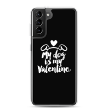 Samsung Galaxy S21 Plus My Dog is My Valentine (Dog lover) Funny Samsung Case by Design Express