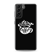 Samsung Galaxy S21 Plus But First Coffee (Coffee Lover) Funny Samsung Case by Design Express