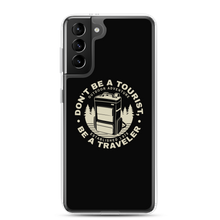 Samsung Galaxy S21 Plus Don't Be Tourist, Be A Traveller Samsung Case by Design Express