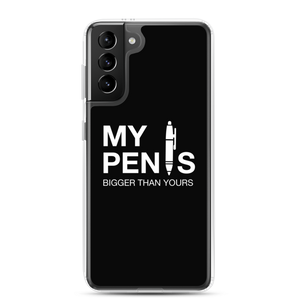 Samsung Galaxy S21 Plus My pen is bigger than yours (Funny) Samsung Case by Design Express