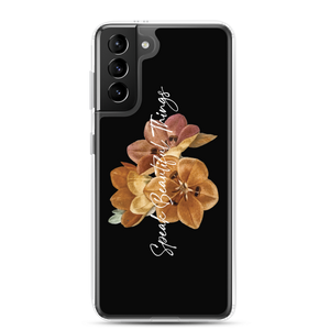 Samsung Galaxy S21 Plus Speak Beautiful Things Samsung Case by Design Express