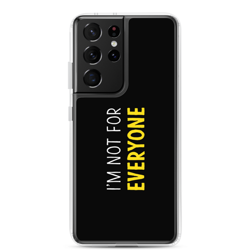 Samsung Galaxy S21 Ultra I'm Not For Everyone (Funny) Samsung Case by Design Express