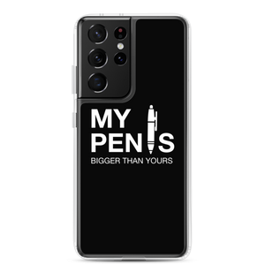 Samsung Galaxy S21 Ultra My pen is bigger than yours (Funny) Samsung Case by Design Express