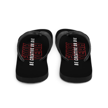 Be Creative or Die Flip Flops by Design Express