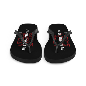 Be Creative or Die Flip Flops by Design Express